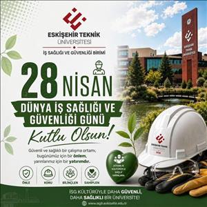 28 Nisan Dünya İSG Günü ...                                                Riskler yönetilirse kazalar önlenir.  Güvenli çalışma bir tercih değil, zorunluluktur.  Her çalışan sağlıklı ve güvenli bir ortamda çalışma hakkına sahiptir.